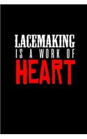 Lacemaking is a work of heart