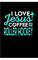 I Love Jesus Coffee and Roller Hockey: 6x9 inches checkered notebook, 120 Pages, Composition Book and Journal, perfect gift idea for everyone who loves Jesus, coffee and Roller Hockey