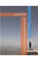 Far from the Madding Crowd: Large Print