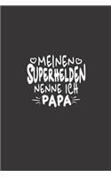 Meinen Superhelden nenne ich Papa