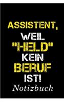 Assistent Weil Held Kein Beruf Ist Notizbuch
