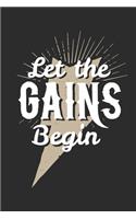 Let The Gains Begin: Gym Notebook 6x9 Blank Lined Journal Gift