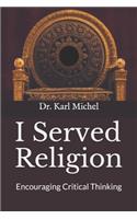 I Served Religion