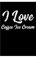 I Love Coffee Ice Cream