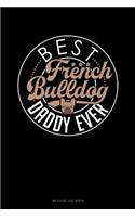 Best French Bulldog Daddy Ever