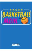 Basketball Mom Journal: 6 X 9 Notebook, Blue Color, 120 Lined Pages