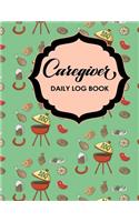 Caregiver Daily Log Book: (88 Caregiver Daily Log Book)