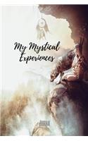 My Mystical Experiences