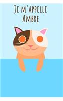 Je m'appelle Ambre: Votre livre à colorier personnel, pour que tout le monde connaisse votre nom - Le livre unique pour enfants - Carnet de notes - Livre jeunesse - Tam