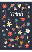 Trinh: Lined Writing Notebook with Personalized Name 120 Pages 6x9 Flowers