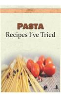 Pasta Recipes I've Tried