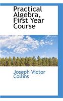 Practical Algebra, First Year Course