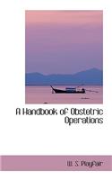 A Handbook of Obstetric Operations: (English)