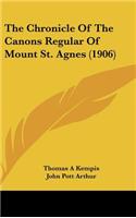 The Chronicle of the Canons Regular of Mount St. Agnes (1906)