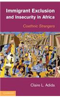 Immigrant Exclusion and Insecurity in Africa: Coethnic Strangers
