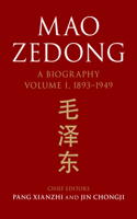 Mao Zedong: Volume 1, 1893-1949