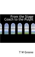 From the Stage Coach to the Pulpit