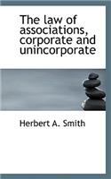The Law of Associations, Corporate and Unincorporate