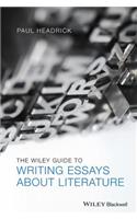 Wiley Guide to Writing Essays about Literature