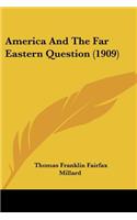 America And The Far Eastern Question (1909)