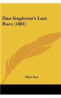 Dan Stapleton's Last Race (1881)