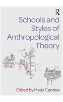 Schools and Styles of Anthropological Theory