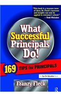 What Successful Principals Do
