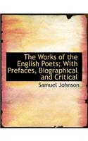 The Works of the English Poets; With Prefaces, Biographical and Critical