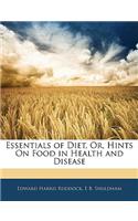 Essentials of Diet, Or, Hints on Food in Health and Disease