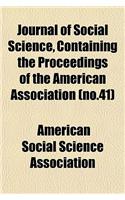 Journal of Social Science, Containing the Proceedings of the American Association (No.41)