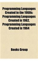 Programming Languages Created in the 1960s: Programming Languages Created in 1962, Programming Languages Created in 1964