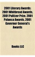 2001 Literary Awards: 2001 Whitbread Awards, 2001 Pulitzer Prize, 2001 Palanca Awards, 2001 Governor General's Awards(English)