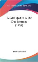Le Mal Qu'on a Dit Des Femmes (1858)