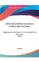 Alde Fryske Skriften Fen Starter, Gysbert Japix En Oaren