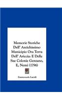 Memorie Storiche Dell' Antichissimo Municipio Ora Terra Dell' Ariccia