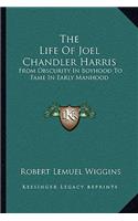 The Life Of Joel Chandler Harris