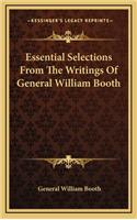 Essential Selections from the Writings of General William Booth