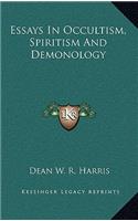 Essays in Occultism, Spiritism and Demonology