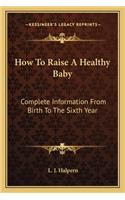 How to Raise a Healthy Baby