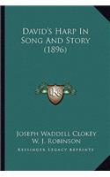 David's Harp In Song And Story (1896)