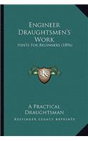 Engineer Draughtsmen's Work