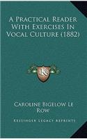 A Practical Reader with Exercises in Vocal Culture (1882)