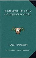 A Memoir of Lady Colquhoun (1850)