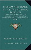 Moslem and Frank V1, of the Historic Sketches