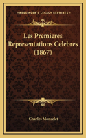 Les Premieres Representations Celebres (1867)