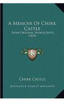 A Memoir Of Chirk Castle