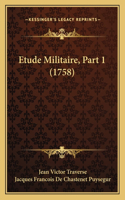 Etude Militaire, Part 1 (1758)
