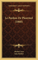 Le Pardon De Ploermel (1860)