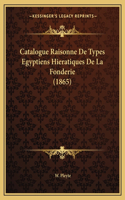 Catalogue Raisonne De Types Egyptiens Hieratiques De La Fonderie (1865)