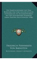 Dampfschiffahrt Auf Dem Bodensee Und Ihre Geschichtliche Entwicklung Im Zusammenwirken Mit Den Eisenbahnen Wahrend Ihrer Zweiten Hauptperiode (1906)